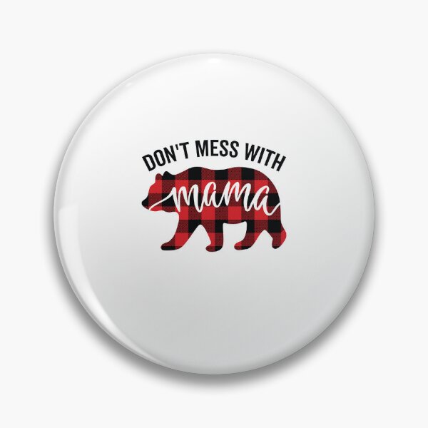 Item preview, Don’t Mess With Mama Bear Buffalo Plaid Funny Mothers Day designed and sold by clothesy7.
