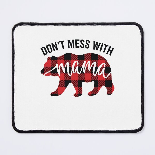 Item preview, Don’t Mess With Mama Bear Buffalo Plaid Funny Mothers Day designed and sold by clothesy7.