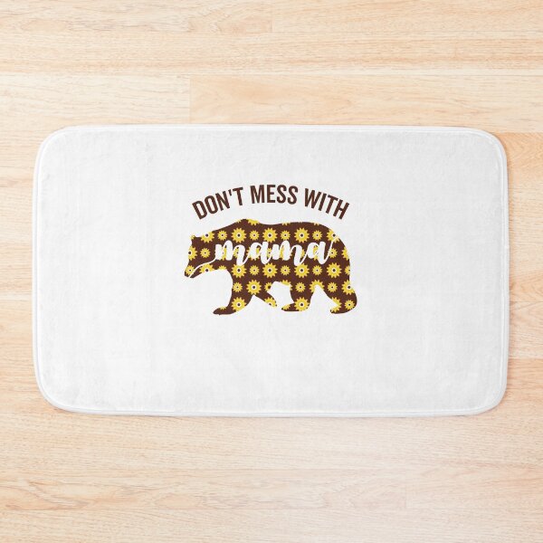 Item preview, Don’t Mess With Mama Bear Sunflower Funny Mothers Day Mom Life Quotes designed and sold by clothesy7.