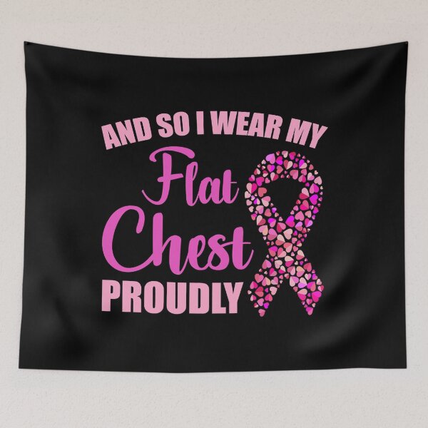 Item preview, Mastectomy And So I Wear My Flat Chest Proudly designed and sold by DayanaLockman.