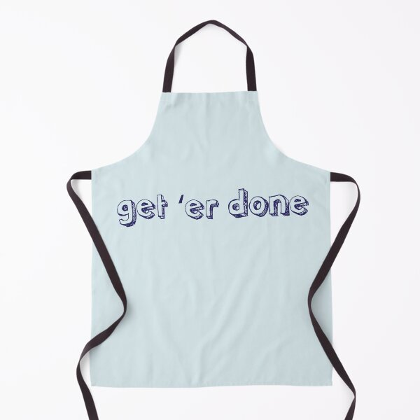 Item preview, Get Er Done (Git Er Done) designed and sold by Maren Frances.