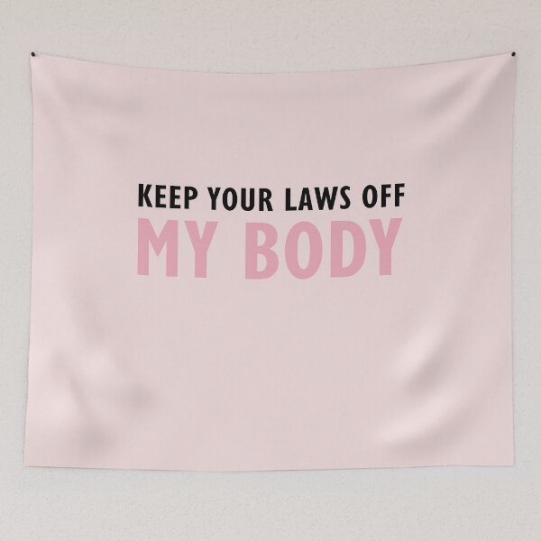 Item preview, Keep Your Laws Off My Body designed and sold by SpringPetals.