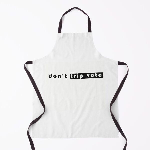 Item preview, don_t trip vote necessary designed and sold by GriffithGarde.
