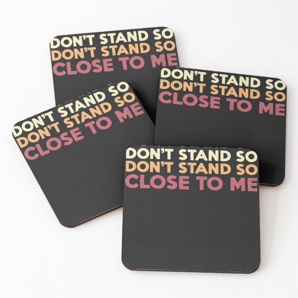 Item preview, Best seller dont`s stand so close to me merchandise designed and sold by KristenDugan46.