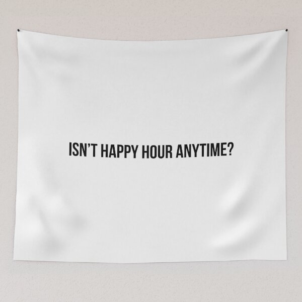 Item preview, Isn't Happy Hour Anytime? (Black) designed and sold by FilipeFerreira.