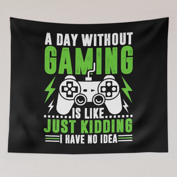 Item preview, A day without gaming is like j,ust kidding i have no idea designed and sold by DayanaLockman.