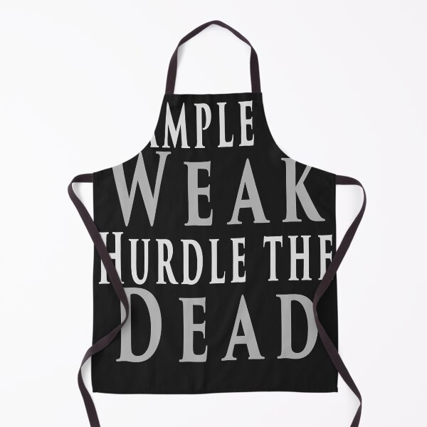 Item preview, Trample the weak, hurdle the dead designed and sold by AlmetaWatson47.
