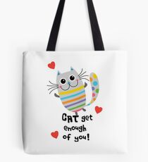 CAT Get Enough of You Tote Bag