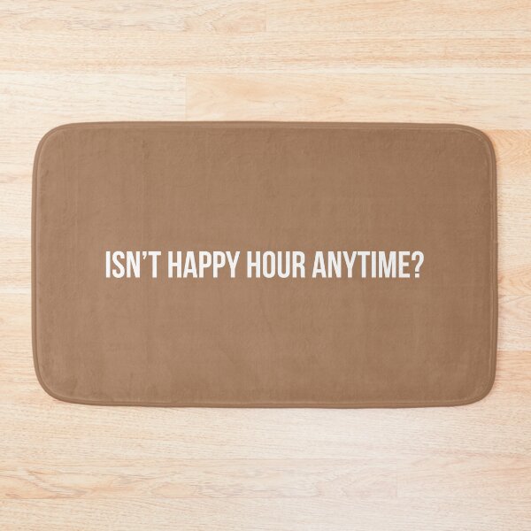 Item preview, Isn't Happy Hour Anytime? (Beige BG) designed and sold by FilipeFerreira.
