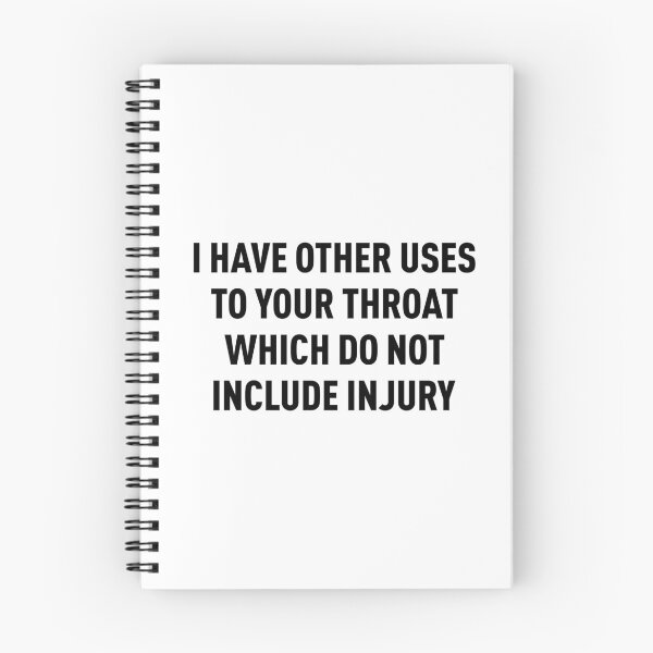 Item preview, I Have Other Uses To Your Throat Which Do Not Include Injury (Black) designed and sold by FilipeFerreira.