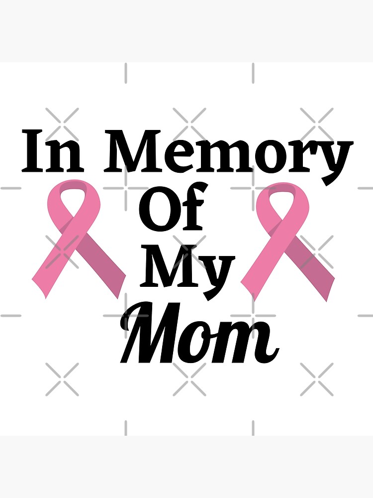 In Memory Of My Mom Funny Cancer I Wear Pink In Memory Of In Loving