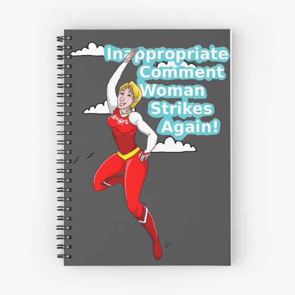 Item preview, Inappropriate Comment Woman Strikes Again! designed and sold by Julian Greystoke.