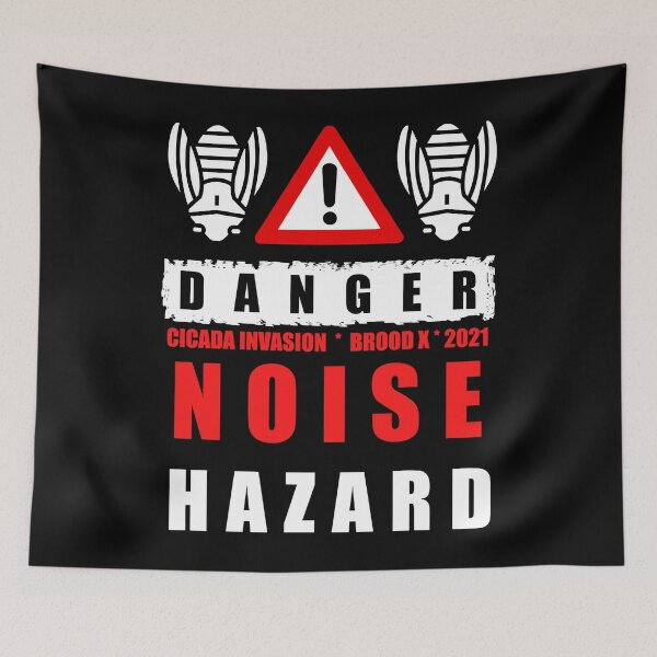 Item preview, Danger Cicada Invasion Brood X Noise Hazard designed and sold by KeltonMaggio.