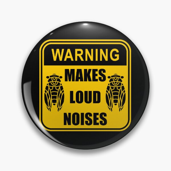 Item preview, Warning Makes Loud Noises Cicada Brood X designed and sold by KeltonMaggio.