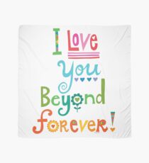 I Love You Beyond Forever - white Scarf