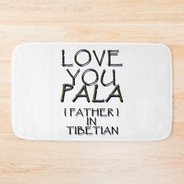 Item preview,  LOVE YOU PALA, FATHER IN TIBETIAN 2 designed and sold by ILA-DODO.