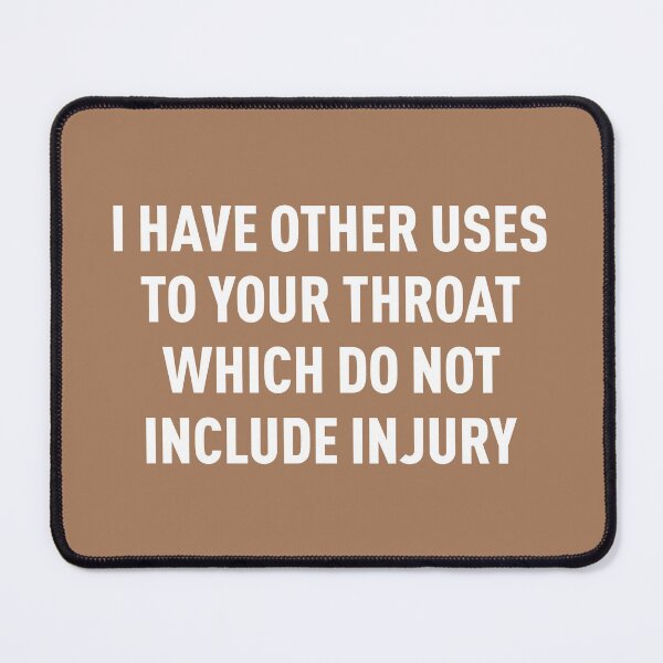 Item preview, I Have Other Uses To Your Throat Which Do Not Include Injury (Beige BG) designed and sold by FilipeFerreira.
