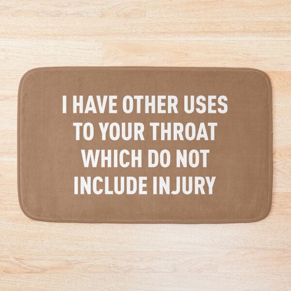 Item preview, I Have Other Uses To Your Throat Which Do Not Include Injury (Beige BG) designed and sold by FilipeFerreira.