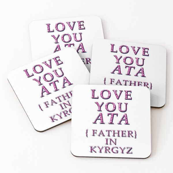 Item preview,   LOVE YOU ATA, FATHER IN KYRGYZ 2 designed and sold by ILA-DODO.