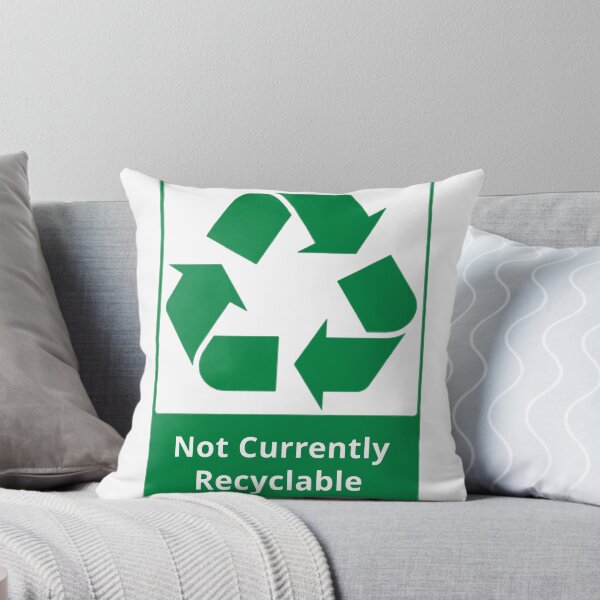 Item preview, Not Currently Recylable designed and sold by BenCowanArt.