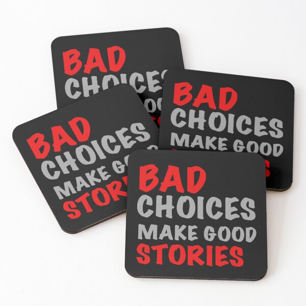 Item preview, Bad Choices make Good Stories designed and sold by orchidgd.