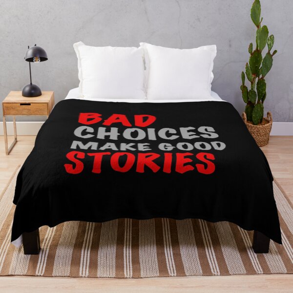 Item preview, Bad Choices make Good Stories designed and sold by orchidgd.