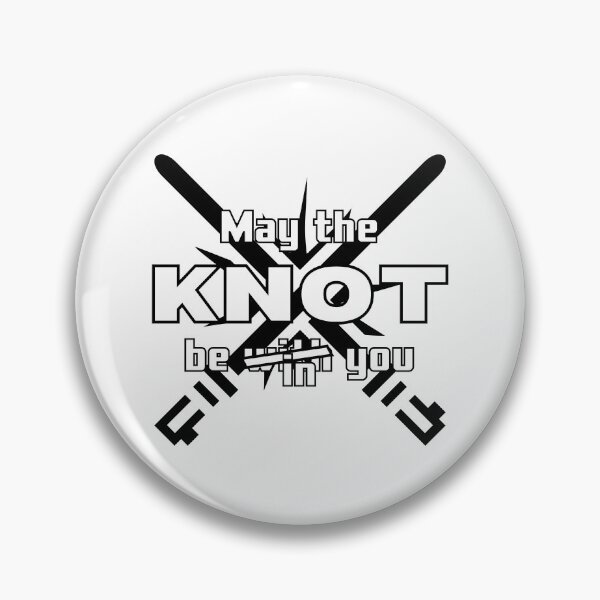 Item preview, May the KNOT be in you 1 designed and sold by VTbonds.