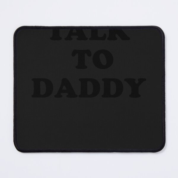 Item preview, Talk to daddy designed and sold by KristenDugan46.