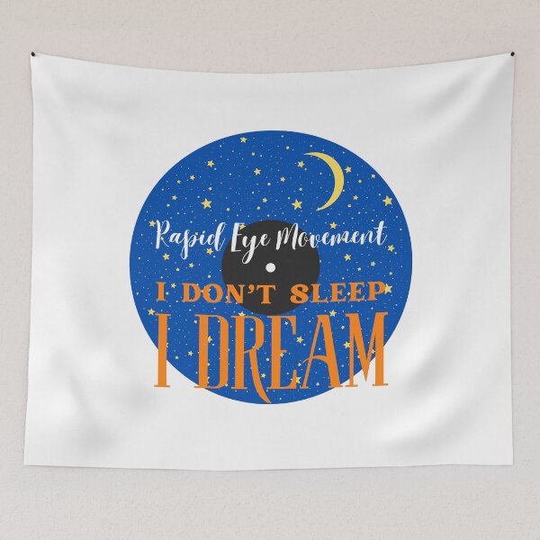 Item preview, I Don't Sleep I Dream designed and sold by AMERICANCHEEZ.