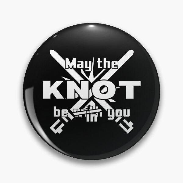 Item preview, May the KNOT be in you 2 designed and sold by VTbonds.