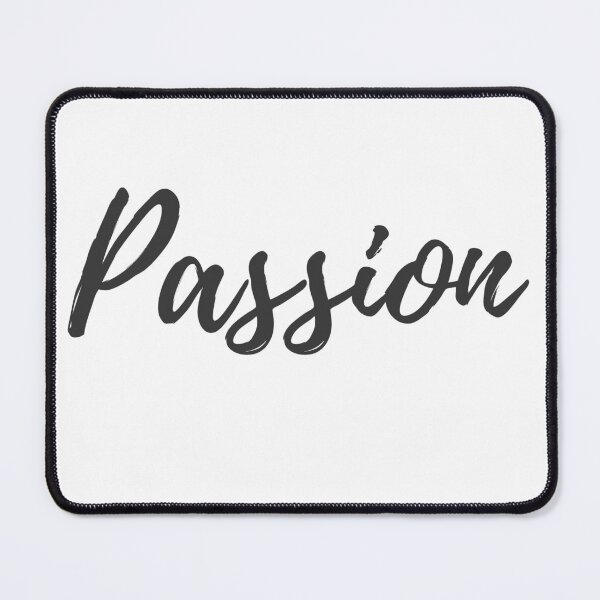 Item preview, Put Passion into All You Do designed and sold by ActionFocus.