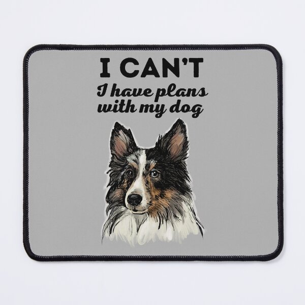 Item preview, I have plans with my Sheltie designed and sold by Tees by Tiia.