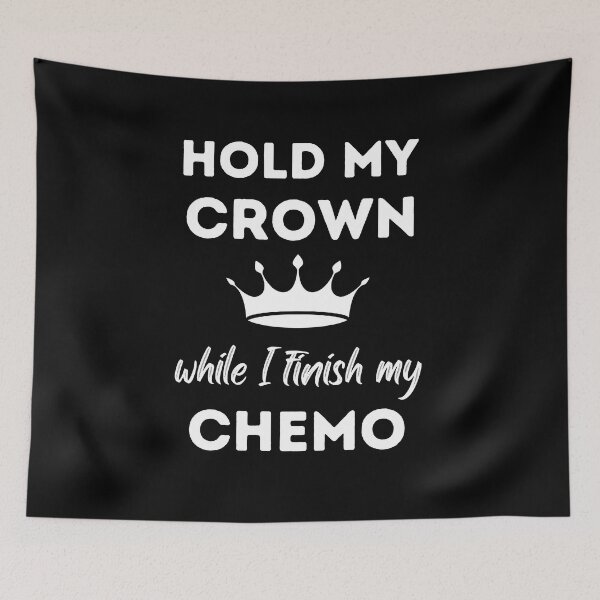 Item preview, Hold My Crown While I Finish My Chemo designed and sold by Pixelish.