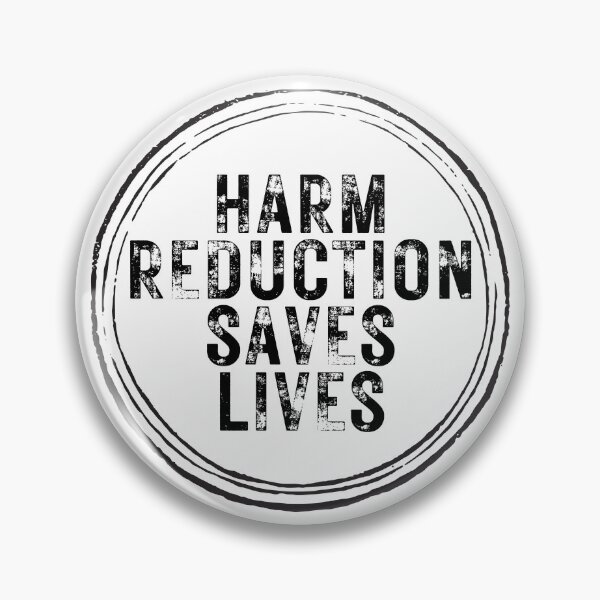 Item preview, Harm Reduction Saves Lives Rustic designed and sold by Absolute-Garlic.
