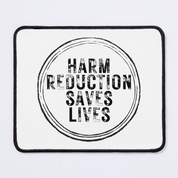 Item preview, Harm Reduction Saves Lives Rustic designed and sold by Absolute-Garlic.