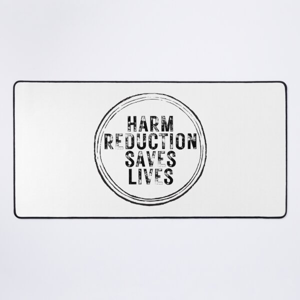 Item preview, Harm Reduction Saves Lives Rustic designed and sold by Absolute-Garlic.