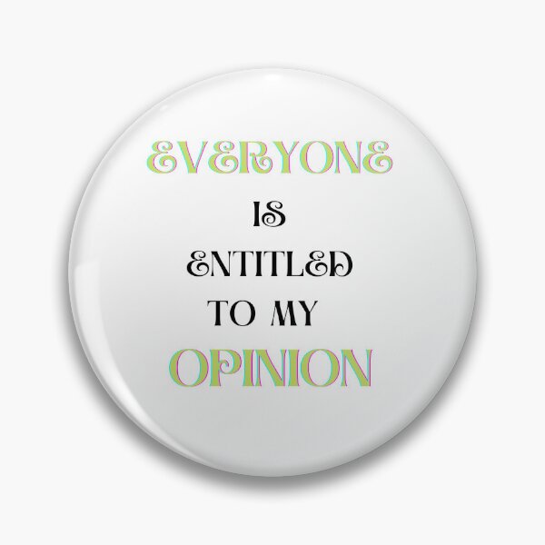 Item preview, Everyone is Entitled to My Opinion-Sticker designed and sold by Merry Moon Store.