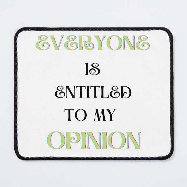Item preview, Everyone is Entitled to My Opinion-Sticker designed and sold by Merry Moon Store.