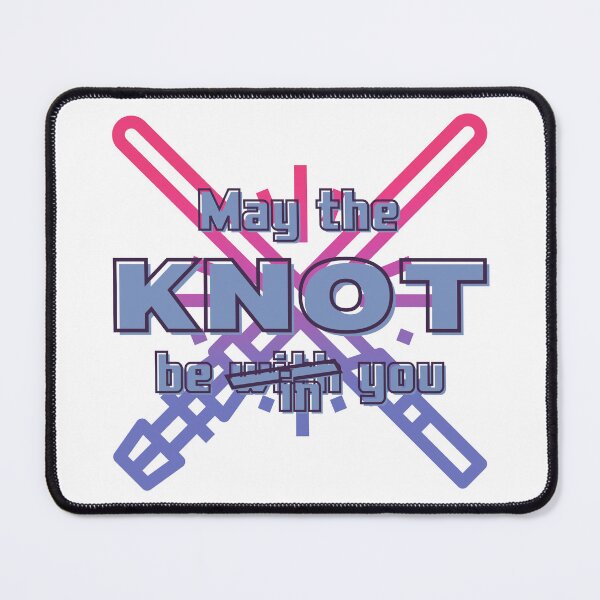 Item preview, May the KNOT be in you 5 designed and sold by VTbonds.