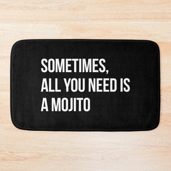 Item preview, Sometimes all you need is a mojito designed and sold by LatinoPower.