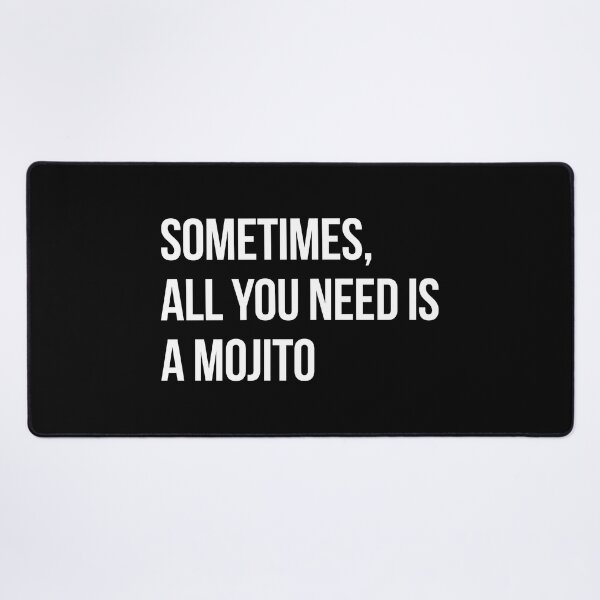 Item preview, Sometimes all you need is a mojito designed and sold by LatinoPower.