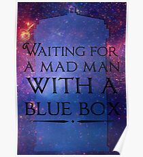 Waiting For A Mad Man With A Blue Box Poster