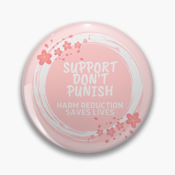Item preview, Harm Reduction - Support Don't Punish - Pink designed and sold by Absolute-Garlic.