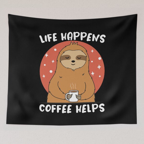 Item preview, Life Happens Coffee Helps - Cute Sloth - Dark designed and sold by ttttee.