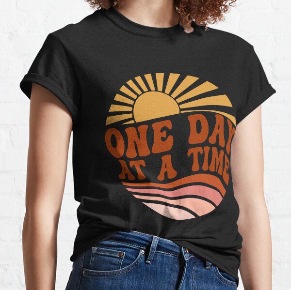 One Day at a Time Retro Sunrise Positivity Mental Health Quotes Positive Vibes Classic T-Shirt