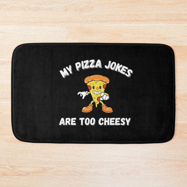 Item preview, My pizza jokes are too cheesy designed and sold by PacePoint.