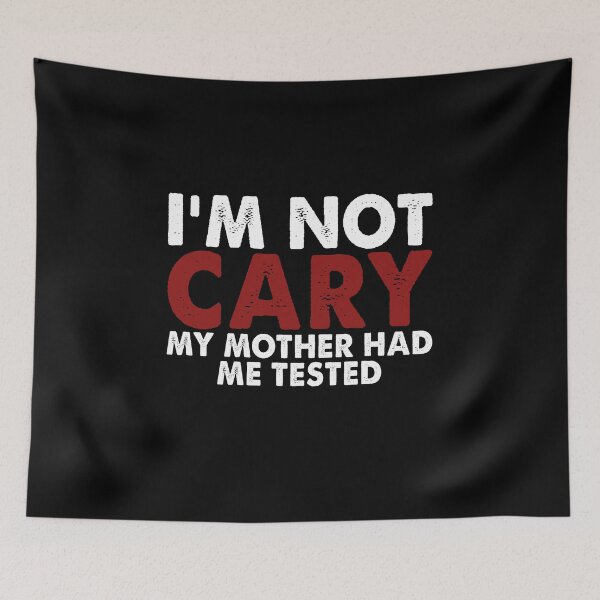 Item preview, I'm not crazy my mother had me tested designed and sold by addylolanden.