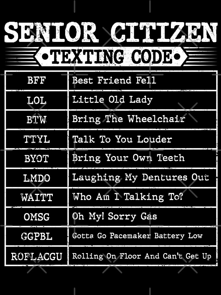 Funny Senior Citizen's Texting Code Fathers Day For Grandpa Shirt