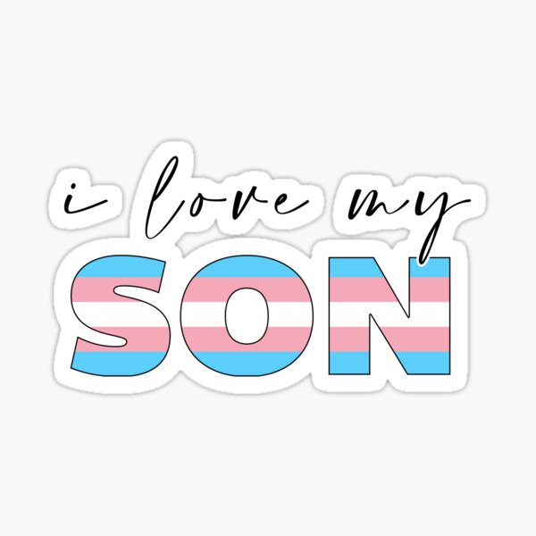 I love my trans son Sticker