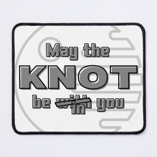 Item preview, May the KNOT be in you 8 designed and sold by VTbonds.